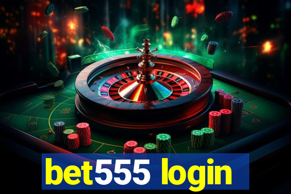 bet555 login